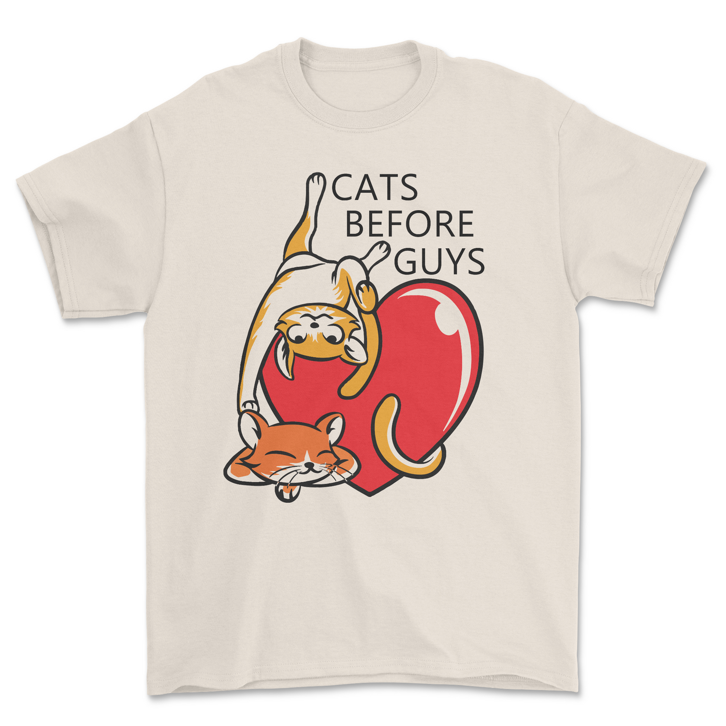 CATS BEFORE GUYS T-SHIRT